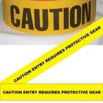 Caution Entry Requires Protective Gear Tape