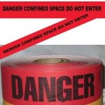 Danger Confined Space Do Not Enter Tape