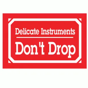 Delicate Instruments Do Not Drop