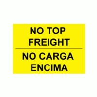 "NO TOP FREIGHT" Bilingual Label 