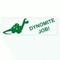 "DYNOMITE JOB" Self Inking Stamp