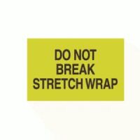 "DO NOT BREAK STRETCH WRAP" Label   