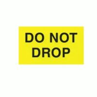 "DO NOT DROP" Label  