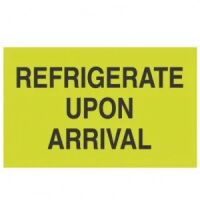 "REFRIGERATE UPON ARRIVAL" Label 