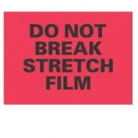 "DO NOT BREAK STRETCH FILM" LABEL