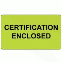 "Certification Enclosed" Fluorescent Green Label 