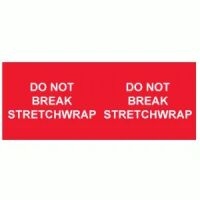 "DO NOT BREAK STRETCHWRAP" Red & White Label 