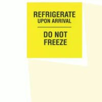 "Refrigerate Upon Arrival Do Not Freeze" Label  