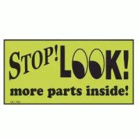 "Stop Look More Parts Inside" Label  