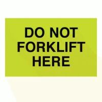 "DO NOT FORKLIFT HERE" Label 