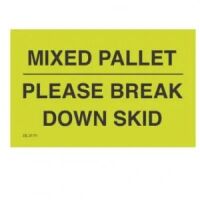 "MIXED PALLET PLEASE BREAK DOWN SKID" Label 