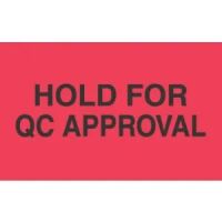 "HOLD FOR QC APPROVAL"