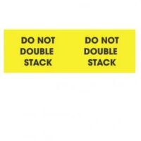 "DO NOT DOUBLE STACK" Bright Yellow Label 