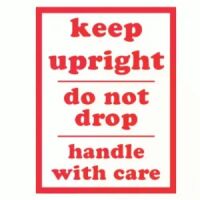 "keep upright do not drop handle with care" Label