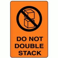 "DO NOT DOUBLE STACK" Label  