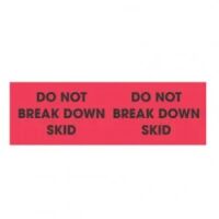 "DO NOT BREAK DOWN SKID" Label