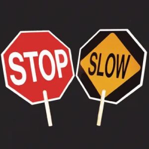 Paddle Sign, Stop on one side, Slow on other side